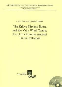 Paperback The Kilaya Nirvana Tantra and the Vajra Wrath Tantra: Two Texts from the Ancient Tantra Collection [German] Book