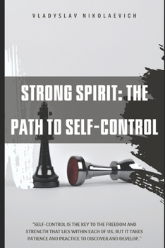 Paperback Strong Spirit: The Path to Self-Control Book