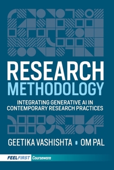 Paperback Research Methodology: Integrating Generative AI in Contemporary Research Practices Book