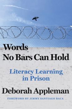Hardcover Words No Bars Can Hold: Literacy Learning in Prison Book
