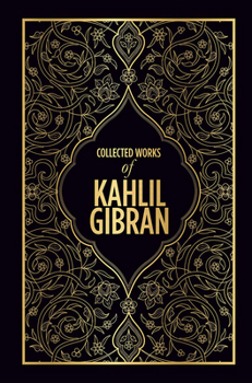 Hardcover Collected Works of Kahlil Gibran (Deluxe Hardbound Edition) Book
