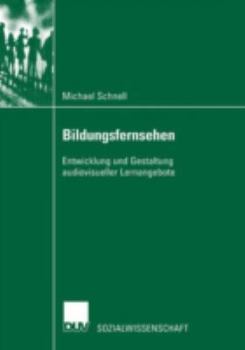 Paperback Bildungsfernsehen: Entwicklung Und Gestaltung Audiovisueller Lernangebote [German] Book