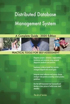 Distributed Database Management System A Complete Guide - 2020 Edition
