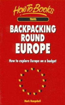 Paperback Backpacking Round Europe: How to Explore Europe on a Budget (Travel) Book