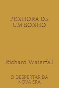 Paperback Penhora de Um Sonho: O Despertar Da Nova Era [Portuguese] Book