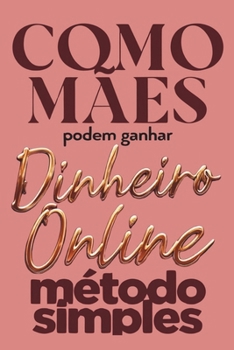 Paperback Como mães podem ganhar Dinheiro On-line [Portuguese] Book