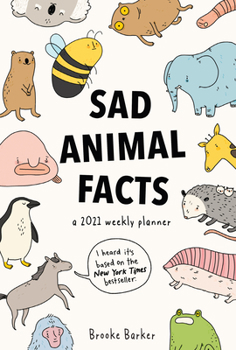 Calendar Sad Animal Facts Weekly Planner 2021 Book