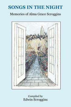 Paperback Songs in the Night: Memories of Alma Grace Scroggins Book