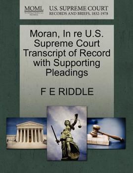 Paperback Moran, in Re U.S. Supreme Court Transcript of Record with Supporting Pleadings Book