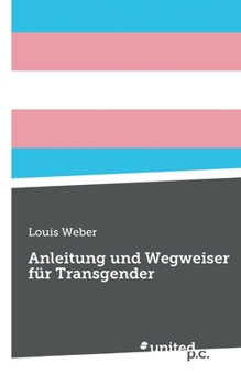 Paperback Anleitung und Wegweiser für Transgender [German] Book