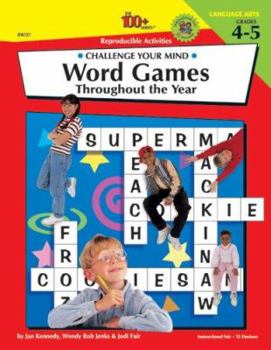 Paperback The 100+ Series Word Games Throughout the Year, Grades 4-5: Challenge Your Mind Book