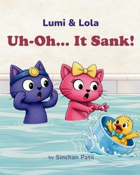 Paperback Uh-Oh... It Sank!: A Lumi & Lola Story Book