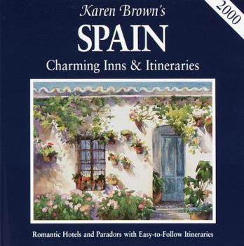 Paperback Karen Brown's Spain: Charming Inns & Itineraries 2000 Book