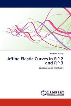 Paperback Affine Elastic Curves in R^2 and R^3 Book