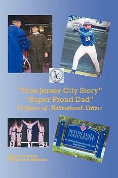 Paperback "True Jersey City Story": "Super Proud Dad" 14 Years of Motivational Letters Book