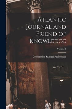 Paperback Atlantic Journal and Friend of Knowledge; Volume 1 Book
