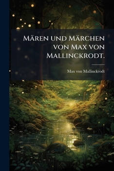 Paperback Mären und Märchen von Max von Mallinckrodt. [German] Book