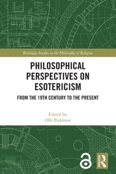 Paperback Philosophical Perspectives on Esotericism: From the 19th Century to the Present Book