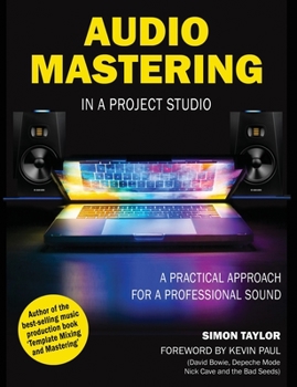 Paperback Audio Mastering in a Project Studio: A Practical Approach for a Professional Sound Book