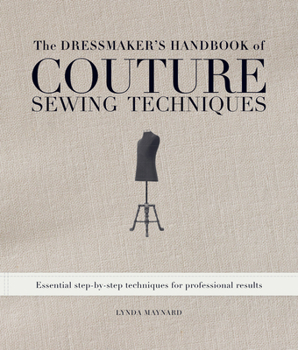 Spiral-bound The Dressmaker's Handbook of Couture Sewing Techniques: Essential Step-By-Step Techniques for Professional Results Book