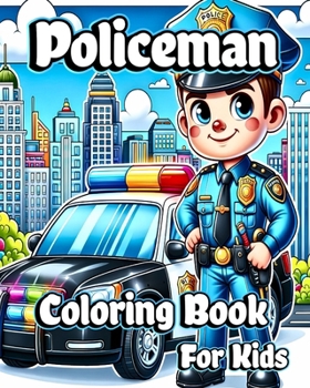 Paperback Policeman Coloring Book for Kids: Awesome Cartoon Police Officers, Cop Cars, Motorcycles and Police Dogs Book