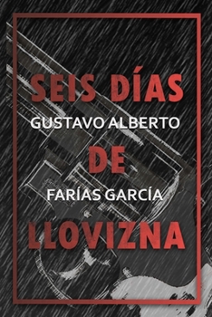 Seis Días de Llovizna