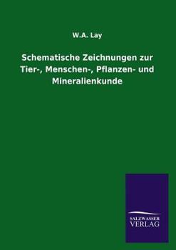 Schematische Zeichnungen Zur Tier-, Menschen-, Pflanzen- Und Mineralienkunde