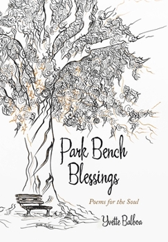 Hardcover Park Bench Blessings: Poems for the Soul Book