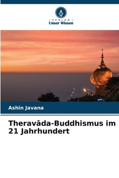 Theravada-Buddhismus im 21 Jahrhundert (German Edition)