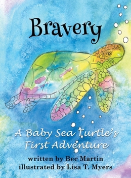 Hardcover Bravery: A Baby Sea Turtle's First Adventure Book