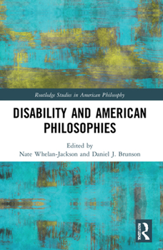 Paperback Disability and American Philosophies Book