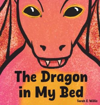 Hardcover The Dragon in My Bed Book