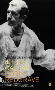 Actors on Shakespeare: Julius Caesar - Book  of the Actors on Shakespeare