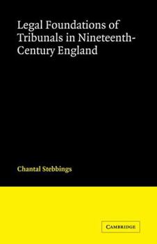 Paperback Legal Foundations of Tribunals in Nineteenth Century England Book