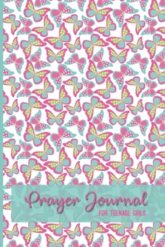 Paperback Prayer Journal For Teenage Girls: Daily Inspirational Guided Devotional Reflection Notebook; Life Application Notepad For Teens; Book