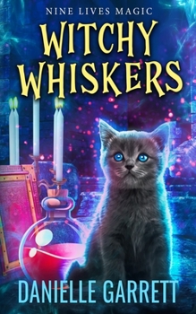 Paperback Witchy Whiskers: A Nine Lives Magic Mystery Book