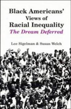 Paperback Black Americans' Views of Racial Inequality: The Dream Deferred Book