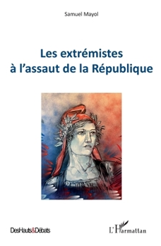 Paperback Les extrémistes à l'assaut de la République [French] Book