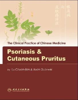 Paperback Clinical Practice of Chinese Medicine: Psoriasis and Cutaneous Pruritus Book
