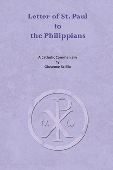 Paperback The Letter of St. Paul to the Philippians: A Catholic Commentary Book