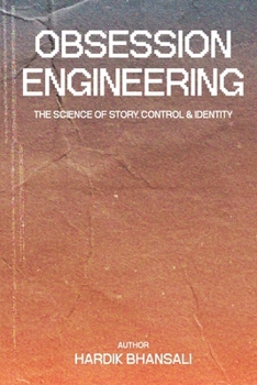 Paperback Obsession Engineering: The Science of Story, Control & Identity Book