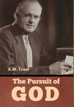 Hardcover The Pursuit of God Book