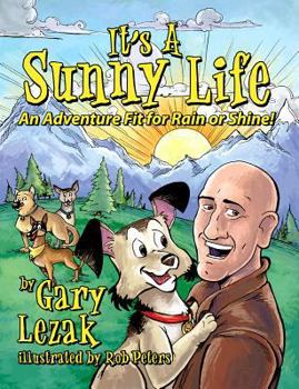 Hardcover It's a Sunny Life: An Adventure Fit for Rain or Shine Book