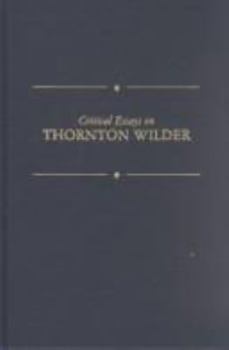 Hardcover Critical Essays on Thornton Wilder: Thornton Wilder Book