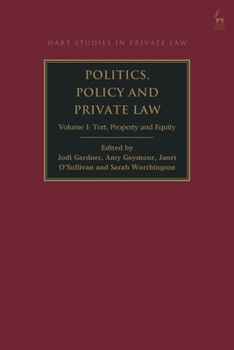 Paperback Politics, Policy and Private Law: Volume I: Tort, Property and Equity Book