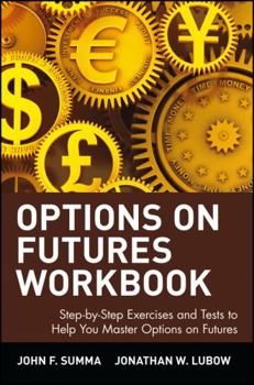 Paperback Options on Futures Workbook: Step-By-Step Exercises and Tess to Help You Master Options on Futures Book