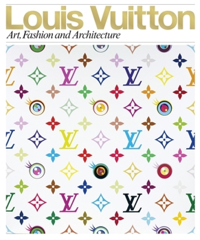 Hardcover Louis Vuitton: Art, Fashion and Architecture Book