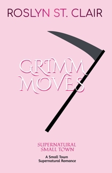 Grimm Moves (Supernatural Small Town)