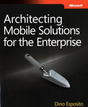 Paperback Architecting Mobile Solutions for the Enterprise Book