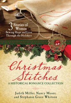 Paperback Christmas Stitches: A Historical Romance Collection: 3 Stories of Women Sewing Hope and Love Through the Holidays Book